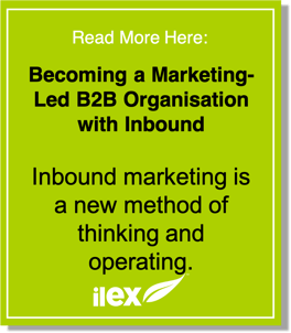 Becoming a Marketing Led B2B Organisation with Inbound