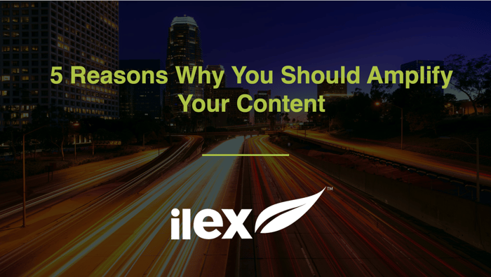 5 Reasons Why You Should Amplify Your Content