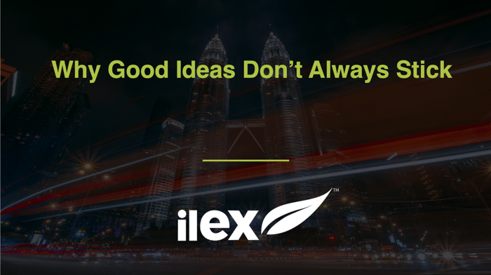 Why Good Ideas Don’t Always Stick