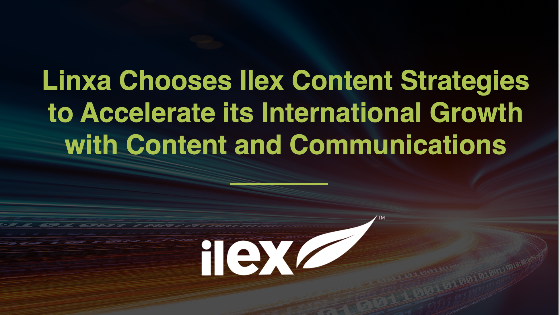 Linxa Chooses Ilex Content Strategies to Accelerate its International Growth with Content and Communications